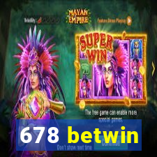 678 betwin